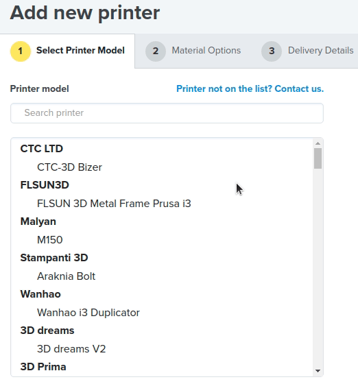 Type in a 3D printer's name to search through all available machine
